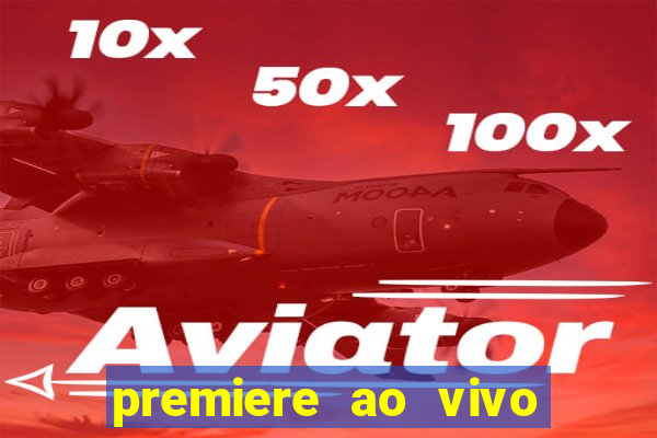 premiere ao vivo gratis futebol